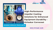 High-Performance Impeller Coating Solutions for Enhanced Equipment Durability - Kirloskar Corrocoat Pune
