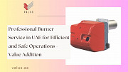 Professional Burner Service in UAE for Efficient and Safe Operations - Value Addition Dubai