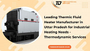 Leading Thermic Fluid Heater Manufacturer in Uttar Pradesh for Industrial Heating Needs Kanpur
