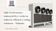 High-Performance Industrial Dry Cooler in India for Efficient Cooling Solutions - Mfintube Pune