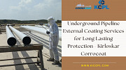 Underground Pipeline External Coating Services for Long Lasting Protection - Kirloskar Corrocoat Pune