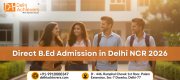 Direct B.Ed Admission in Delhi NCR 2026 | Delhi Achievers Delhi