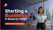 Dubai Company Formation Cost: Complete Guide for 2026 Dubai