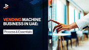 How to Start a Vending Machine Business in UAE Dubai