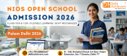 NIOS Open School Admission in Palam Delhi 2026 | Delhi Achievers Delhi