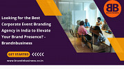 Looking for the Best Corporate Event Branding Agency in India to Elevate Your Brand Presence? Jaipur