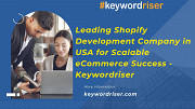 Leading Shopify Development Company in USA for Scalable eCommerce Success - Keywordriser Denver