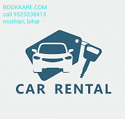 Car rental service in motihari bihar call 9525338415 from Mothihari