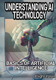 UNDERSTANDING AI TECHNOLOGY: BASICS OF ARTIFICIAL INTELLIGENCE London